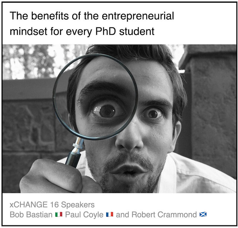 Download PDF: The benefits of the entrepreneurial mindset for every PhD students by Bob Bastian (Università di Trento, Italy) and Paul Coyle (Entrepreneurial Mindset Network, France) and Robert Crammond (University of West of Scotland, Scotland).